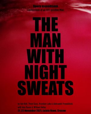 Zaproszenie na cykl spotkań z twórcami tryptyku operowego „The Man With Night Sweats - wyznania nosiciela HIV”