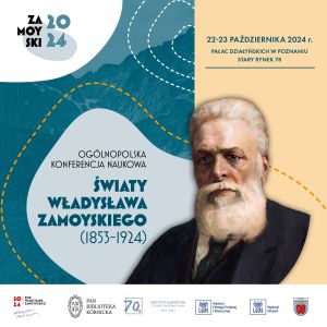 Konferencja naukowa „Światy Władysława Zamoyskiego (1853–1924)”