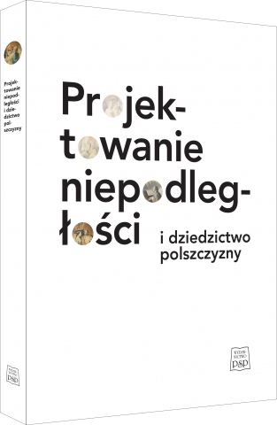 Na białym tle dużym czarnymi literami napis "Projektowanie niepodległości", zamiast liter "o" są koła z fragmentami obrazu Teofila Kwiatkowskiego "Polonez Chopina". Poniżej mniejszymi literami podtytuł "i dziedzictwo polszczyzny".