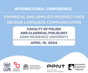 Międzynarodowa Konferencja Naukowa „Research on PJM and d/Deafness 5 - Empirical and applied perspectives on sign language communication”