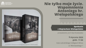 Spotkanie wokół książki „Nie tylko moje życie” Antoniego hr. Wielopolskiego