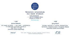 Plakat informujący o warsztatach przekładowych dla szkół średnich 15 kwietnia w Collegium Maius w Poznaniu, z dwoma spotkaniami: o 13:00 z Joanną Sobesto i o 14:00 z Jerzym Kochem