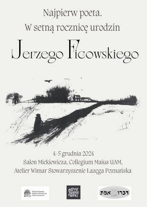 Seminarium naukowo-poetyckie „Najpierw poeta. W setną rocznicę urodzin Jerzego Ficowskiego”